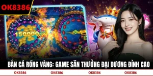 Bắn Cá Rồng Vàng: Game Săn Thưởng Đại Dương Đỉnh Cao